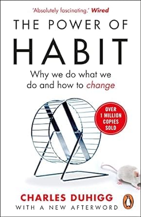 By Charles Duhigg      The Power of Habit: