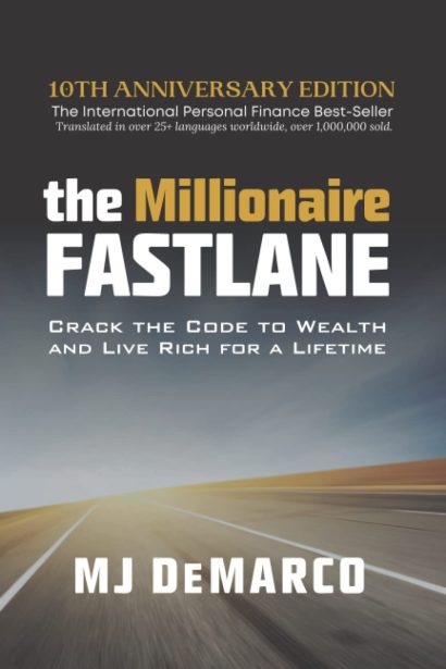 The Millionaire Fastlane:by MJ DeMarco