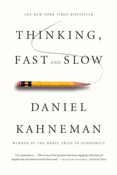 Thinking, Fast and Slow        by Daniel Kahneman
