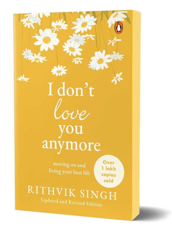 I Don't Love You Anymore: Moving On and Living Your Best Life