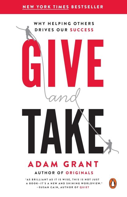 Give and Take    :by Adam Gran