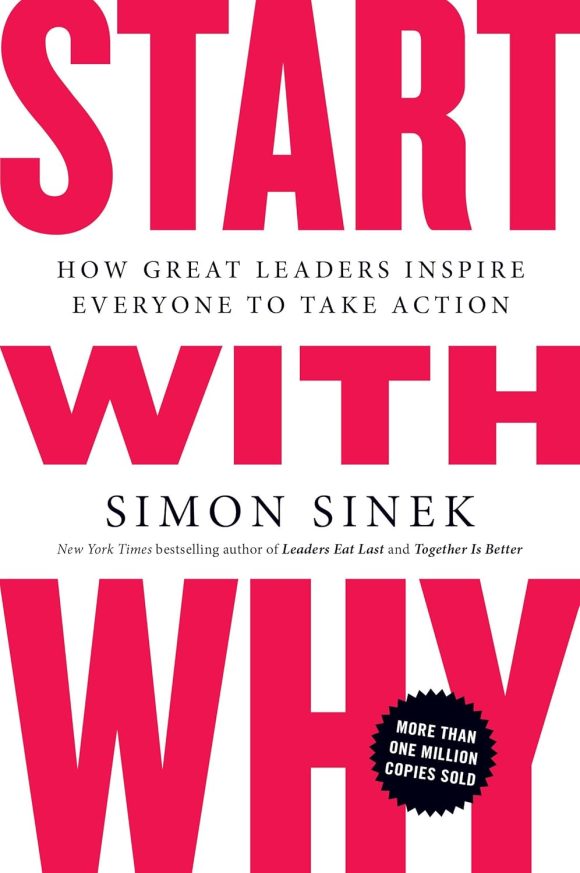 Start with Why   by Simon Sinek