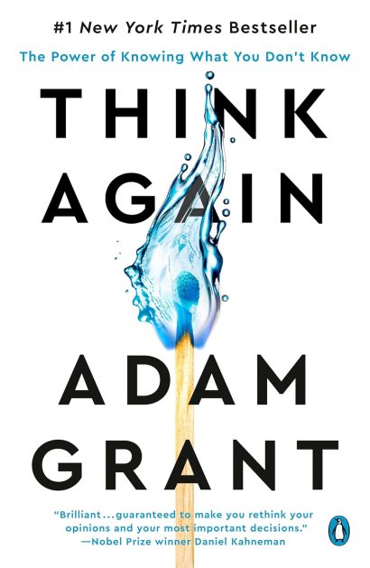Think Again:    by Adam Grant