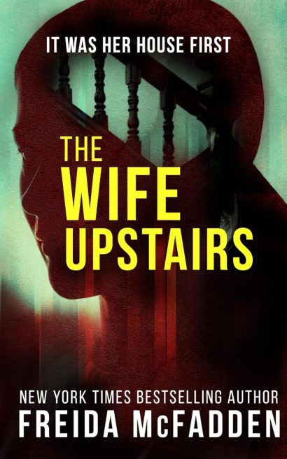 The Wife Upstairs: by Freida McFadden