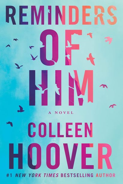 Reminders of Him:,by Colleen Hoover