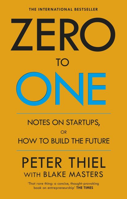 Zero To One  by Peter Thiel