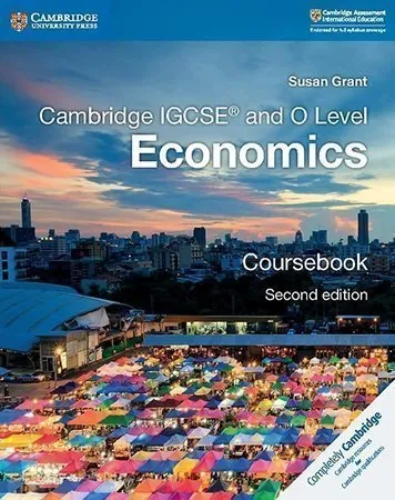Cambridge IGCSE and O Level Economics Coursebook Cambridge IGCSE O Level Economics Coursebook 2nd Edition