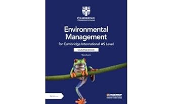 CAMBRIDGE INTERNATIONAL AS LEVEL ENVIRONMENTAL MANAGEMENT COURSEBOOK WITH DIGITAL ACCESS (2 YEARS)
