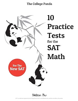 The College Panda's 10 Practice Tests for the SAT Math First Edition by Nielson Phu (Author)