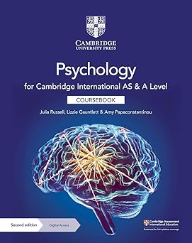 Cambridge International AS & A Level Psychology Coursebook  2nd Edition by Julia Russell (Author), Lizzie Gauntlett (Author), Amy Papaconstantinou (Author).(colord copy)