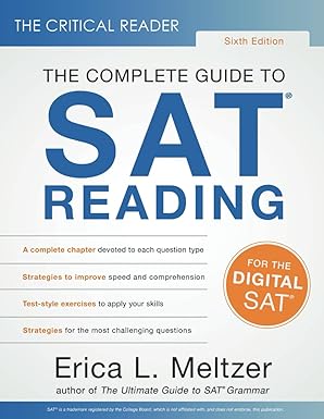 The Critical Reader, Sixth Edition: The Complete Guide to SAT Reading by Erica Meltzer (Author)