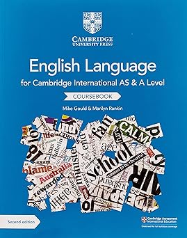 ambridge International AS and A Level English Language Coursebook 2nd Edition by Mike Gould (Author), Marilyn Rankin (Author).(calord.copy