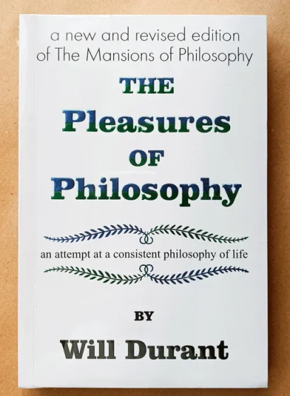 The Pleasures of Philosophy BY Will Durant