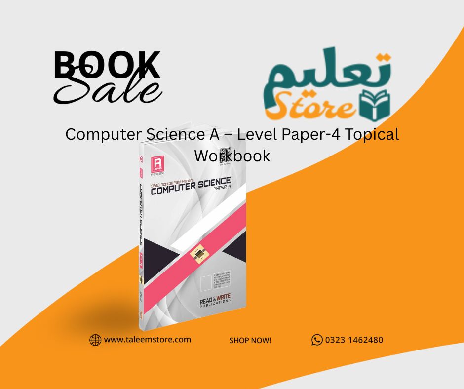 Computer Science A – Level Paper-4 Topical Workbook 9618