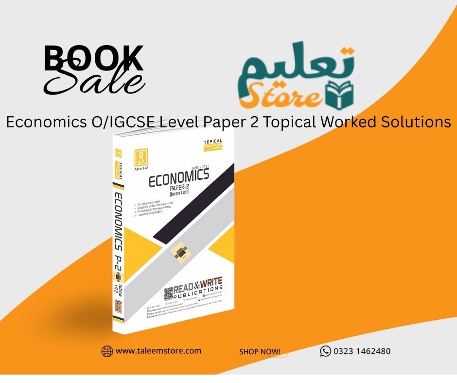 Economics O/IGCSE Level Paper 2 Topical Worked Solutions By Imran Latif  2281