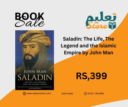 Saladin: The Life, The Legend and the Islamic Empire by John Man