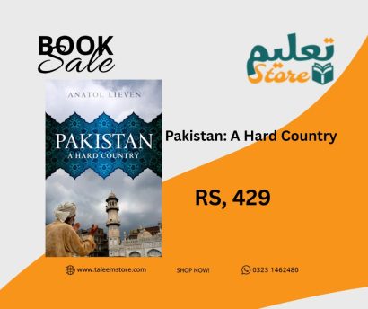 Pakistan: A Hard Country  Anatol Lieven