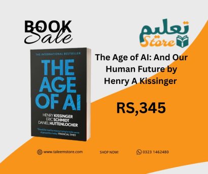 The Age of AI: And Our Human Future by Henry A Kissinger