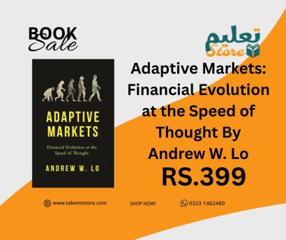 Adaptive Markets: Financial Evolution at the Speed of Thought By Andrew W. Lo