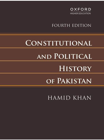 "Constitutional and Political History of Pakistan" – Hamid Khan (Oxford University Press)
