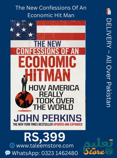 The New Confessions of an Economic Hit Man By John Perkins – Updated and Expanded Edition | New York Times Bestseller